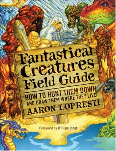 Beispielbild fr Fantastical Creatures Field Guide: How to Hunt Them Down and Draw Them Where They Live zum Verkauf von WorldofBooks