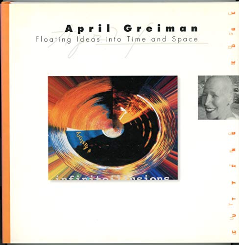 Stock image for April Greiman: Floating Ideas into Time and Space (Cutting Edge) for sale by Ergodebooks