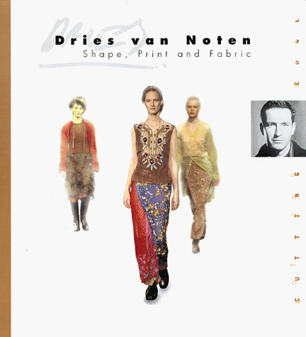 

Dries Van Noten: Shape, Print, and Fabric (Cutting Edge)