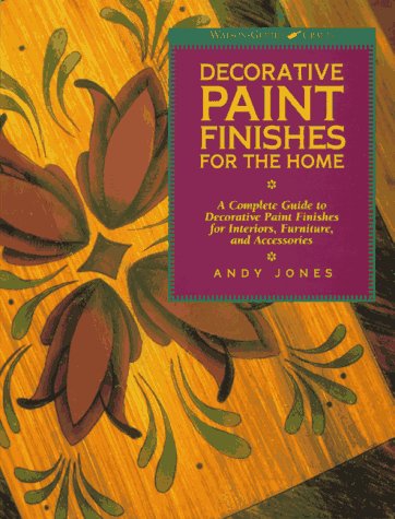 Beispielbild fr Decorative Paint Finishes for the Home : A Complete Guide to Decorative Paint Finishes for Interiors, Furniture and Acce Ssories zum Verkauf von Better World Books