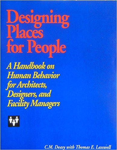 Imagen de archivo de Designing Places for People : A Handbook on Human Behavior for Architects, Designers and Facility Managers a la venta por Better World Books