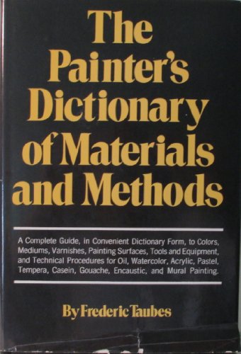 Beispielbild fr The Painter's Dictionary of Materials and Methods zum Verkauf von Half Price Books Inc.