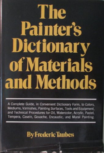 Stock image for The Painter's Dictionary of Materials and Methods for sale by Half Price Books Inc.