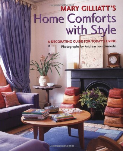 Imagen de archivo de Mary Gilliatt's Home Comforts with Style: A Decorating Guide for Today's Living a la venta por Orion Tech