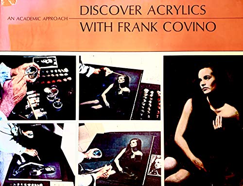 Stock image for Discover Acrylics with Frank Covino (An Academic Approach) for sale by Granada Bookstore,            IOBA
