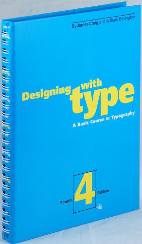 Designing With Type: A Basic Course in Typography (9780823013470) by Craig, James