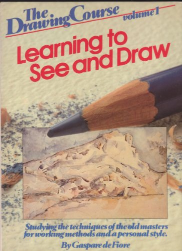 Beispielbild fr Learning to See and Draw: Studying the Techniques of the Old Masters for Working Methods and a Personal Style (The Drawing Course Volume 1) zum Verkauf von Half Price Books Inc.