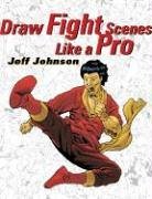 9780823013722: Draw Fight Scenes Like a Pro