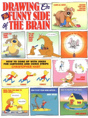 Stock image for Drawing on the Funny Side of the Brain: How to Come Up with Jokes for Cartoons and Comic Strips for sale by WorldofBooks