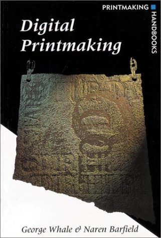 Digital Printmaking (Printmaking Handbooks)