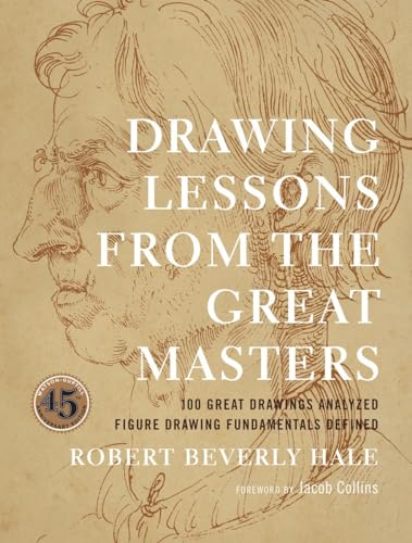 Stock image for Drawing Lessons from the Great Masters: 45th Anniversary Edition for sale by Hennessey + Ingalls