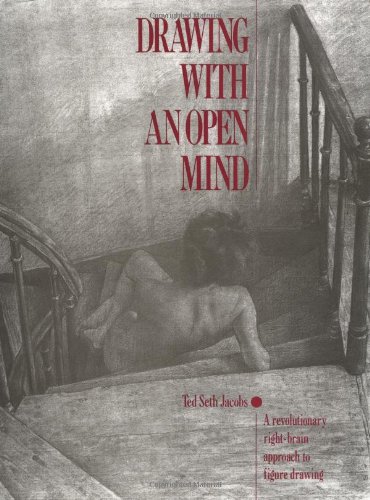 Drawing With an Open Mind: Reflections from a Drawing Teacher (9780823014651) by Jacobs, Ted Seth