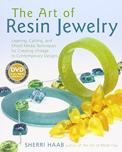 Stock image for The Art of Resin Jewelry (Dvd Edition): Layering, Casting, and Mixed Media Techniques for Creating Vintage to Contemporary Designs for sale by HPB-Emerald