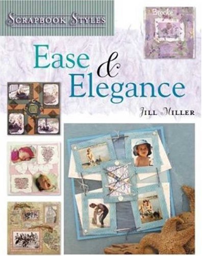 Stock image for Scrapbook Styles: Ease and Elegance for sale by WorldofBooks