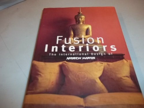 Beispielbild fr Fusion Interiors: The International Design of Andrew Martin zum Verkauf von Wonder Book