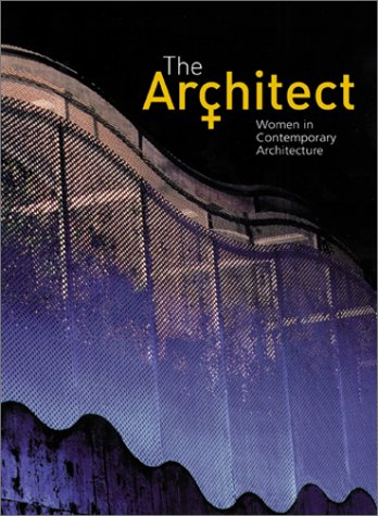 9780823016525: The Architect: Women in Contemporary Architecture