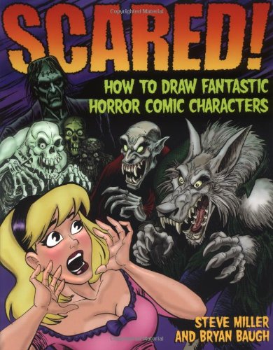 Scared!: How to Draw Fantastic Horror Comic Characters (Fantastic Fantasy Comics)
