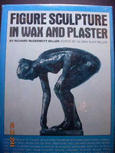 9780823017201: Title: Figure Sculpture in Wax and Plaster