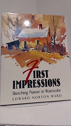 Stock image for First Impressions: Sketching Nature in Watercolor for sale by Goodwill