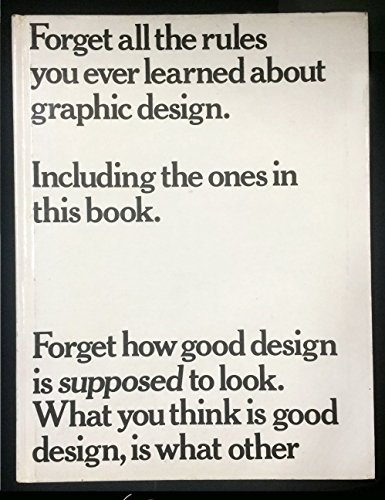 Forget All the Rules You Ever Learned About Graphic Design: Including the Ones in This Book (9780823018635) by Bob Gill
