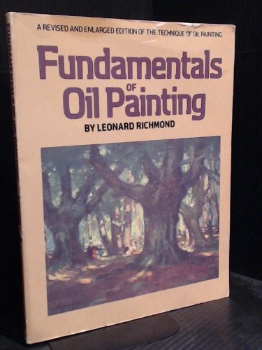 Beispielbild fr Fundamentals of Oil Painting zum Verkauf von Wonder Book