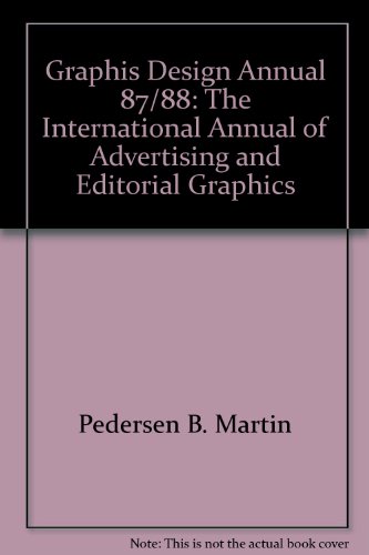 Stock image for Graphis Design Annual, 1987-1988 : The International Annual of Advertising and Editorial Graphics for sale by Better World Books