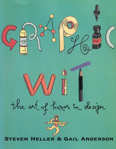 Beispielbild fr Graphic Wit : The Art of Humor in Design zum Verkauf von Better World Books