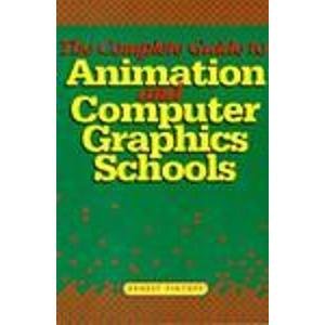 Beispielbild fr Complete Guide to Animation and Computer Graphics Schools zum Verkauf von Anderson Book