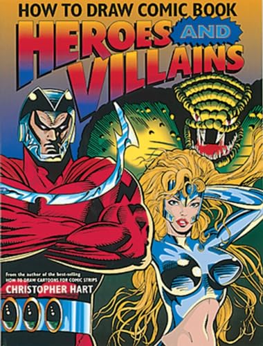 How to Draw Comic Book Heroes and Villains by Hart, Christopher: Good