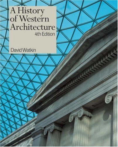 Beispielbild fr A History of Western Architecture, 3rd Edition zum Verkauf von Better World Books