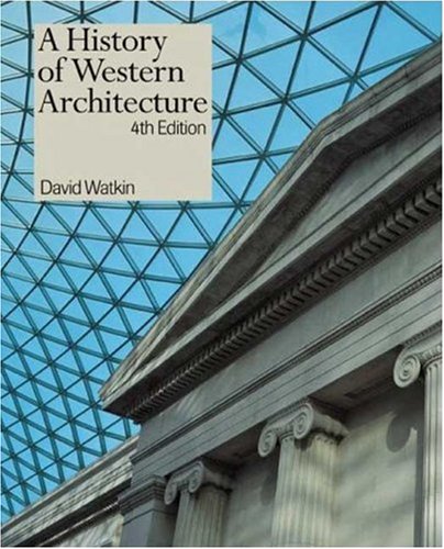 Beispielbild fr A History of Western Architecture, 4th Edition zum Verkauf von Better World Books: West