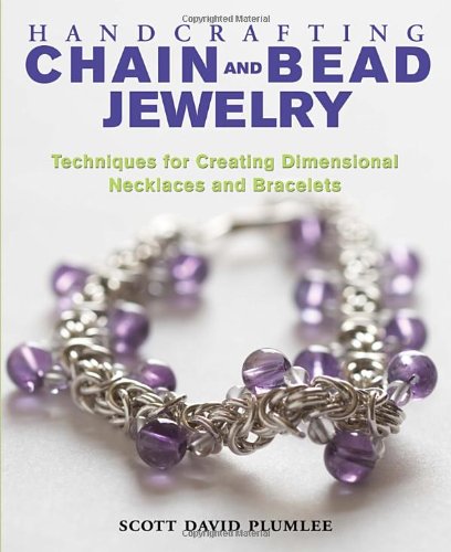 9780823022991: Handcrafting Chain and Bead Jewelry: Techniques for Creating Dimensional Necklaces and Bracelets