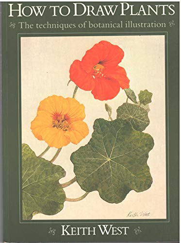 Stock image for How to Draw Plants: The Techniques of Botanical Illustration for sale by Unique Books