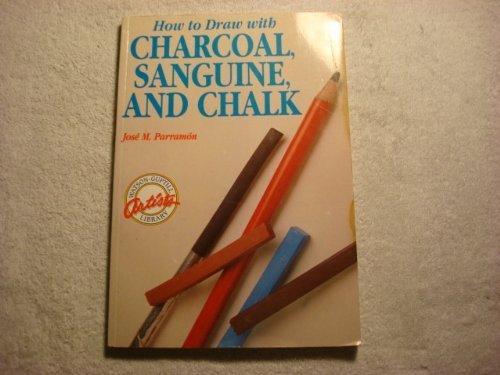 9780823023684: How to Draw With Charcoal, Sanguine, and Chalk