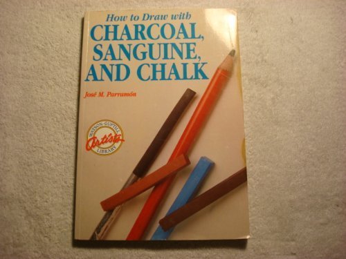 9780823023684: How to Draw with Charcoal, Sanguine and Chalk (Artists Library)