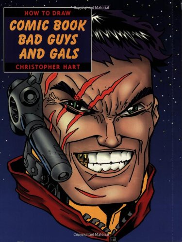 Beispielbild fr How to Draw Comic Book Bad Guys and Gals zum Verkauf von Wonder Book