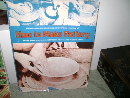 Stock image for How to Make Pottery for sale by Better World Books