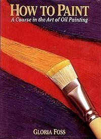 Beispielbild fr How to Paint: A Course in the Art of Oil Painting zum Verkauf von Nealsbooks