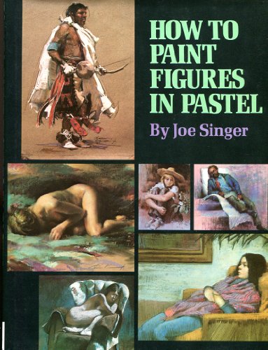 Beispielbild fr How to Paint Figures in Pastel zum Verkauf von ThriftBooks-Dallas