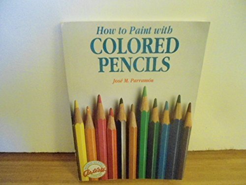 Beispielbild fr How to Paint with Colored Pencils zum Verkauf von BookHolders