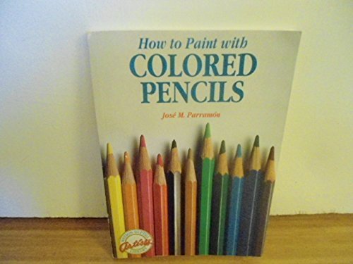 Imagen de archivo de How to Paint With Colored Pencils (Watson-Guptill Artist's Library) a la venta por Books of the Smoky Mountains