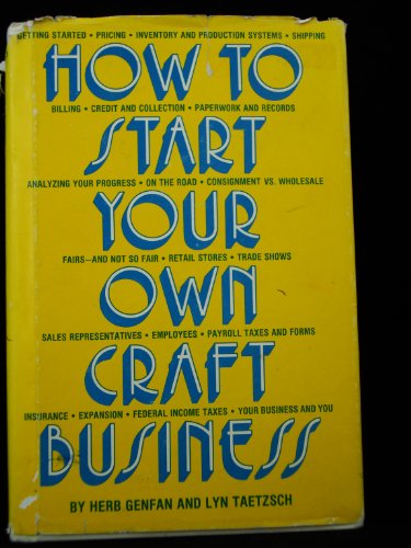 Stock image for How to Start Your Own Craft Business for sale by SecondSale