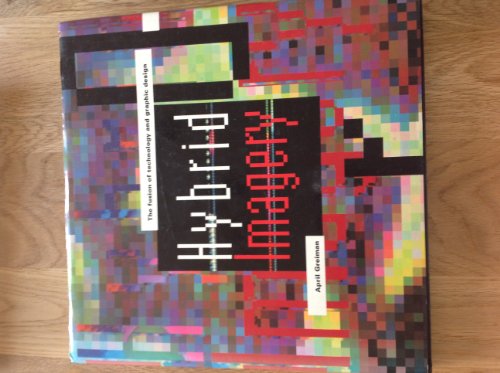 Imagen de archivo de Hybrid Imagery: The Fusion of Technology and Graphic Design a la venta por ThriftBooks-Atlanta