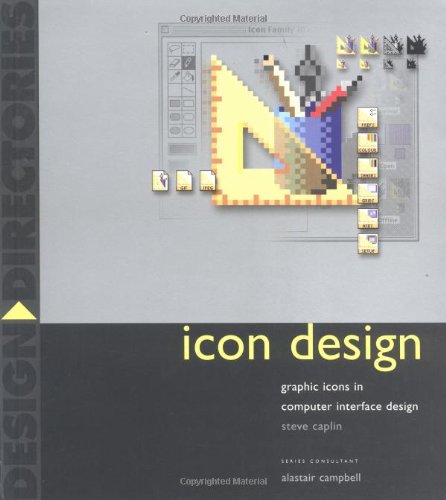 Icon Design: Graphic Icons in Computer Interface Design (9780823025220) by Caplin, Steve