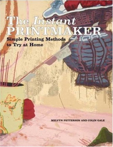 Stock image for The Instant Printmaker: Simple Printing Methods to Try atHome (Watson-Guptill Famous Artists) for sale by Wonder Book