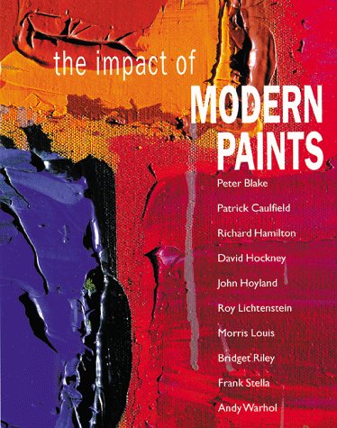 Imagen de archivo de Impact of Modern Paints a la venta por KuleliBooks