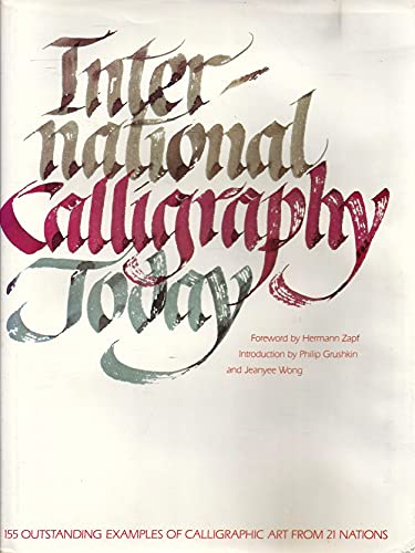 Stock image for International Calligraphy Today (192 pages-120 black and white-24 two-color, and 16 color illustrations) for sale by GloryBe Books & Ephemera, LLC