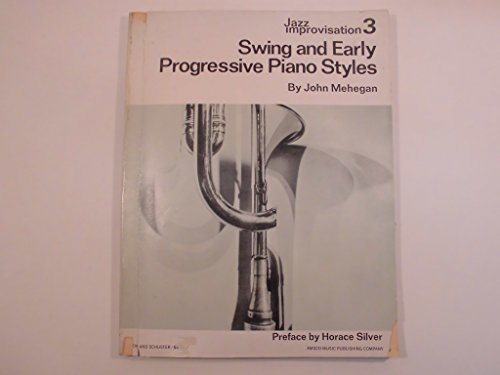 9780823025732: Swing and Early Progressive Piano Styles (Jazz improvisation): Jazz Improvisation III