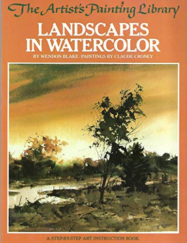 Imagen de archivo de Landscapes in Watercolor (The Artist's Painting Library) a la venta por Wonder Book