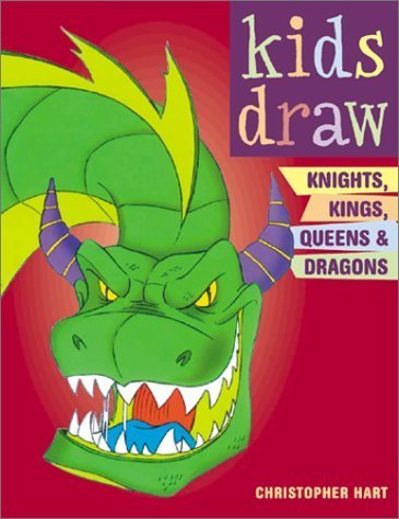 Beispielbild fr Kids Draw Knights, Kings, Queens and Dragons (Kids Draw) zum Verkauf von WorldofBooks
